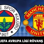 F.Bahçe Manchester United maçı ne zaman, saat kaçta, hangi kanalda? UEFA Avrupa Ligi'nin ikinci aşamasına ilişkin FB bilgisi!