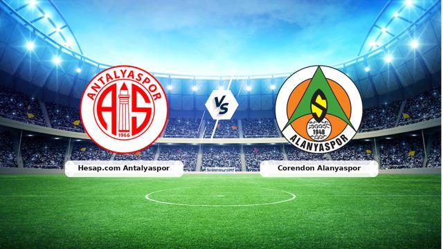 CANLI | Hesap.com Antalyaspor – Corendon Alanyaspor Canlı Maç Anlatımı