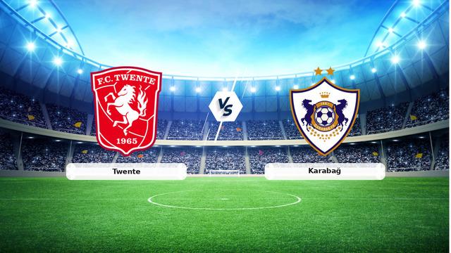 CANLI | Twente – Karabağ maç anlatımı! Maç ne zaman? Saat kaçta ve hangi kanalda? – 20 Ağustos 2026